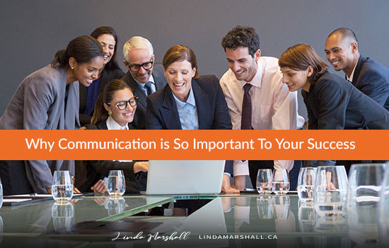 Why Communication is So Important To Your Success, Linda Marshall Author, Ontario