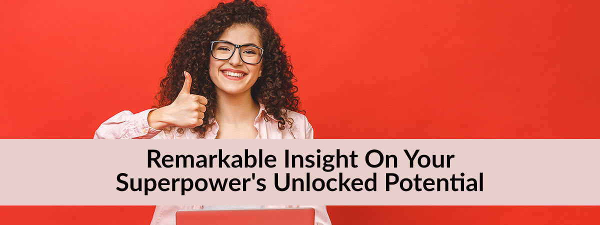 Remarkable Insight On Your Superpower's Unlocked Potential, Linda Marshall Author